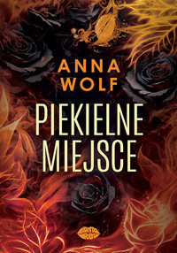 Piekielne miejsce. Dylogia Piekielna. Tom 2 - Wolf Anna - ebook + audiobook + książka