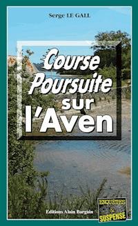 Course-poursuite sur l'Aven - Serge Le Gall - ebook