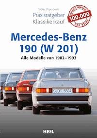 Praxisratgeber Klassikerkauf Mercedes-Benz 190 (W 201) - Tobias Zoporowski - ebook