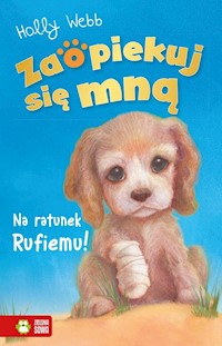 Zaopiekuj się mną. Na ratunek Rufiemu - Holly Webb - książka