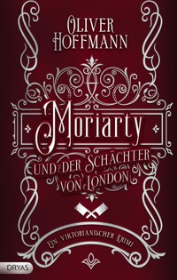 Moriarty und der Schächter von London - Oliver Hoffmann - ebook
