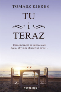 Tu i teraz - Tomasz Kieres - ebook + audiobook + książka
