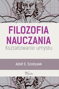 Filozofia nauczania - Szołtysek Adolf E. - książka