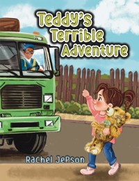 Teddy's Terrible Adventure - Rachel Jepson - ebook