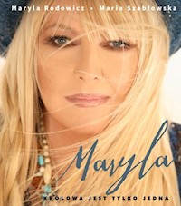 Maryla Królowa jest tyko jedna - Rodowicz Maryla, Szabłowska Maria - książka