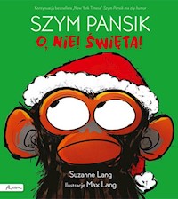 Szym Pansik. O, nie! Święta! - Lang Suzanne - książka