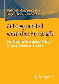 Aufstieg und Fall westlicher Herrschaft -  - ebook