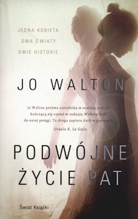 Podwójne życie Pat - Jo Walton - książka