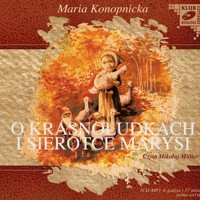 O krasnoludkach i sierotce Marysi - Maria Konopnicka - ebook + audiobook + książka