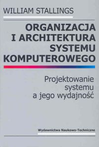 Organizacja i architektura systemu komputerowego - Stallings William - książka