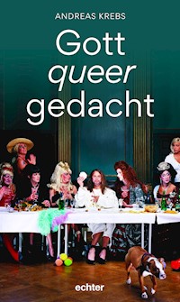 Gott queer gedacht - Andreas Krebs - ebook