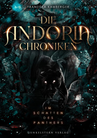 Die Andoria Chroniken - Im Schatten des Panthers - Franziska Kamberger - ebook