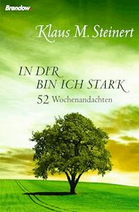 In dir bin ich stark - Klaus Steinert - ebook