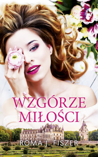 Wzgórze miłości - Roma J. Fiszer - ebook + audiobook + książka