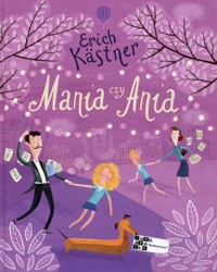 Mania czy Ania - Erich Kastner - książka