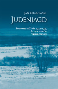 Judenjagd Polowanie na Żydów 1942-1945 - Jan Grabowski - książka