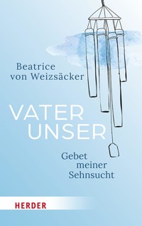 Vaterunser - Beatrice von Weizsäcker - ebook