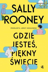 Gdzie jesteś, piękny świecie - Sally Rooney - książka