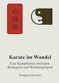 Karate im Wandel - Wolfgang Brockers - ebook