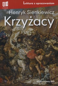 Krzyżacy (lektura z opracowaniem) - Henryk Sienkiewicz - książka