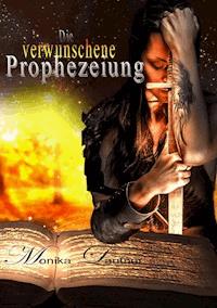 Die verwunschene Prophezeiung - Monika Lautner - ebook