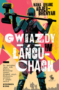 Gwiazdy w łańcuchach - Adjei-Brenyah Nana Kwame - książka