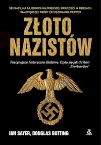 Złoto nazistów - Ian Sayer, Douglas Botting - książka