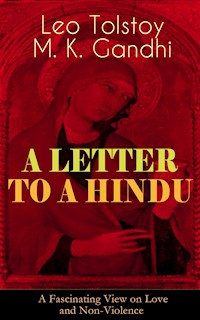 A LETTER TO A HINDU (A Fascinating View on Love and Non-Violence) - Leo Tolstoy - ebook