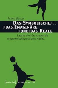 Das Symbolische, das Imaginäre und das Reale - Frank Wörler - ebook