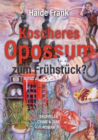 Koscheres Opossum zum Frühstück? - Haide Frank - ebook