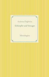 Schimpfer und Versager - Andreas Degkwitz - ebook