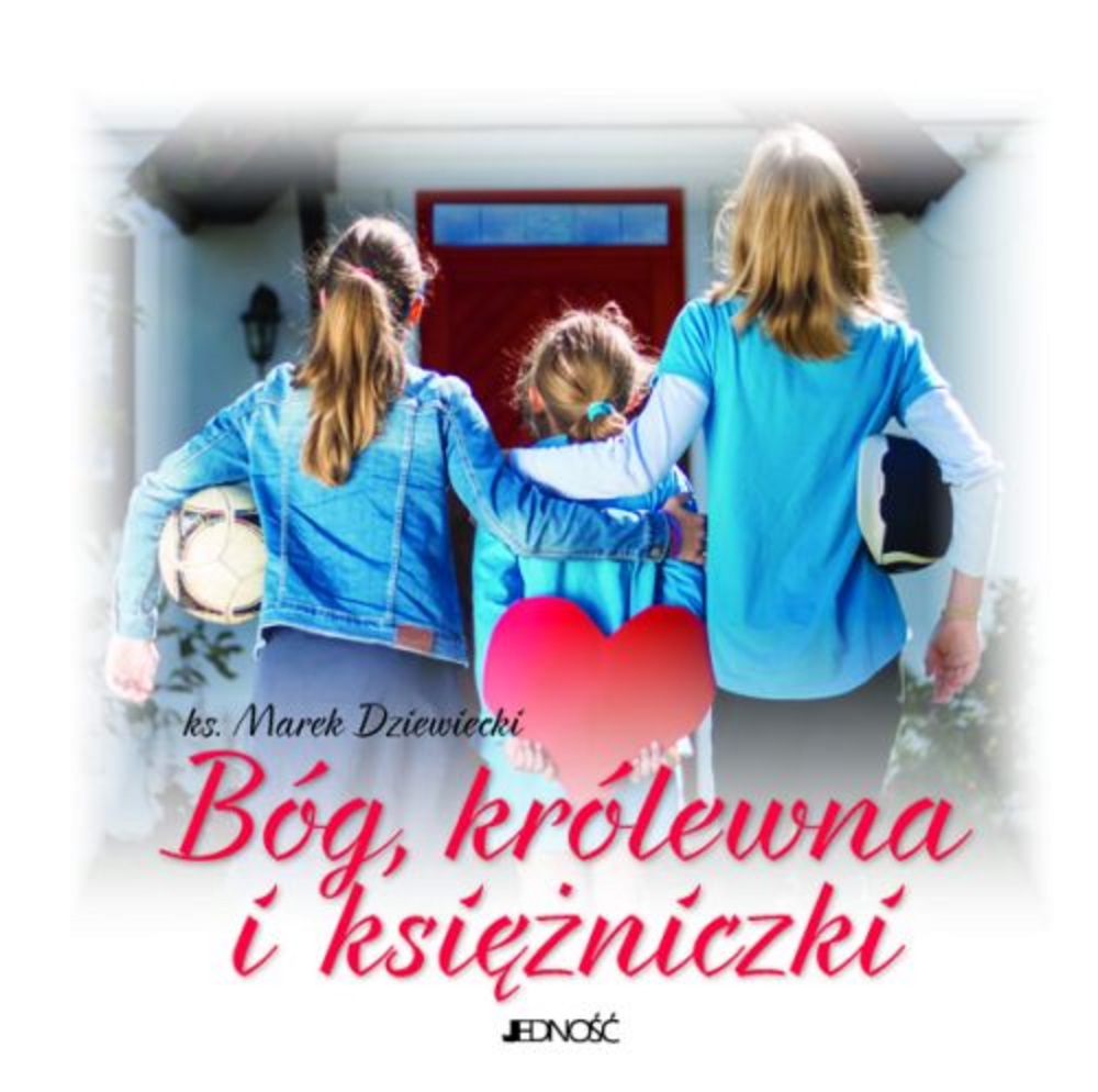 Bóg, królewna i księżniczki - Marek Dziewiecki - książka