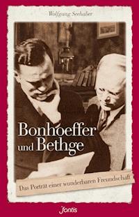 Bonhoeffer und Bethge - Wolfgang Seehaber - ebook