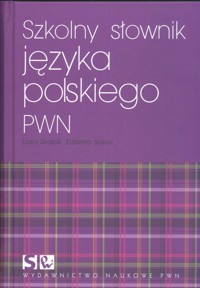 Szkolny słownik języka polskiego PWN - Sobol Elżbieta, Drabik Lidia - książka