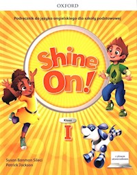 Shine On! 1 Podręcznik z cyfrowym odzwierciedleniem - Banman Sileci Susan, Jackson Patrick - książka