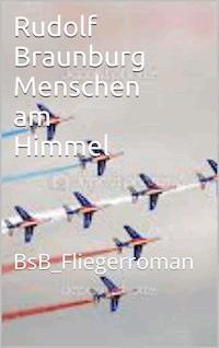 Menschen am Himmel - Rudolf Braunburg - ebook
