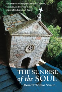 The Sunrise of the Soul - Gerard Thomas Straub - ebook