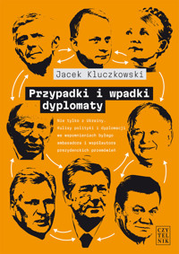 Przypadki i wpadki dyplomaty - Kluczkowski Jacek - ebook + książka