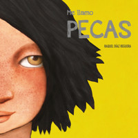 Me llamo Pecas - Raquel Díaz Reguera - ebook