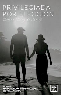 Privilegiada por elección - Ivonne Díaz de Sandi - ebook