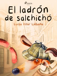 El ladrón de salchichón - Luisa Villar Liébana - ebook