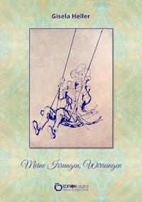 Meine Irrungen, Wirrungen - Gisela Heller - ebook