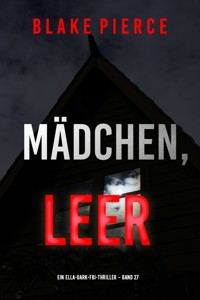 Mädchen, leer (Ein Ella-Dark-FBI-Thriller – Band 27) - Blake Pierce - ebook