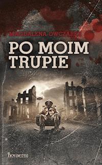 Po moim trupie - Magdalena Owczarek - ebook + audiobook + książka