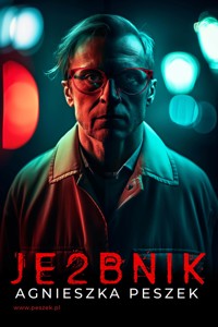 Je2bnik - Peszek Agnieszka - ebook + audiobook + książka