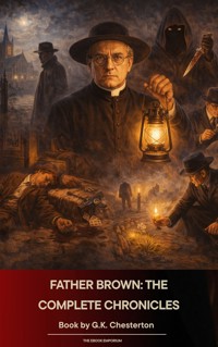 Father Brown: The Complete Chronicles - Gilbert Keith Chesterton - ebook