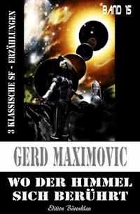 Wo der Himmel sich berührt - Gerd Maximovic - ebook