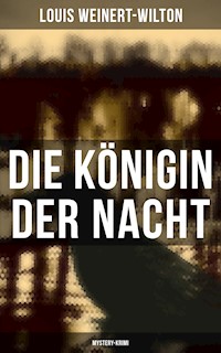 Die Königin der Nacht (Mystery-Krimi) - Louis Weinert-Wilton - ebook
