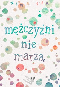 Mężczyźni nie marzą - Fer Nina - książka