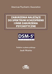 Zaburzenia należące do spektrum schizofrenii i inne zaburzenia psychotyczne. DSM-5 Selections -  - książka